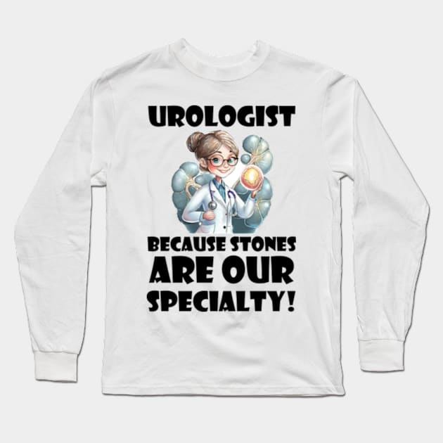 Stone Slayer: The Urologist's Battle Long Sleeve T-Shirt by AmelieDior